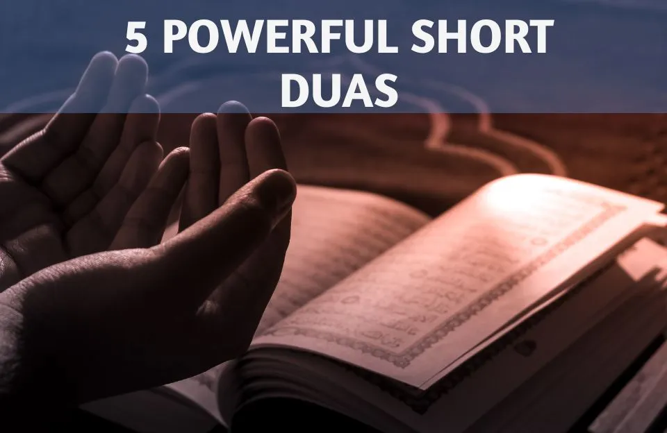 5 Powerful Short Duas