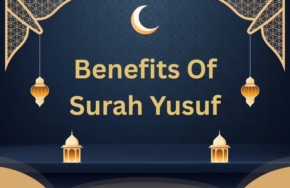 Benefits of Surah Yusuf (2)