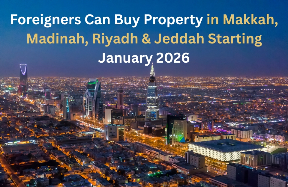 Foreigners Can Buy Property in Makkah, Madinah, Riyadh & Jeddah Starting January 2026