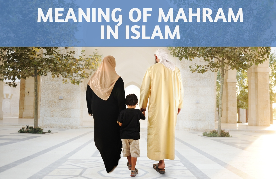 detailed meaning of mahram in islam