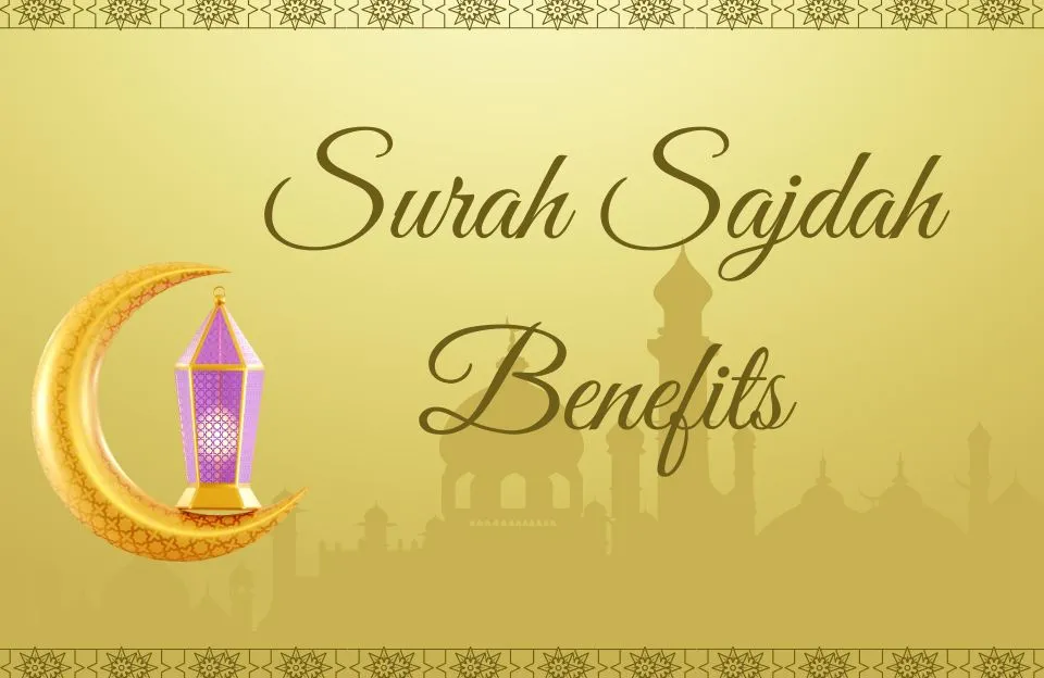 Benefits of Surah Sajdah